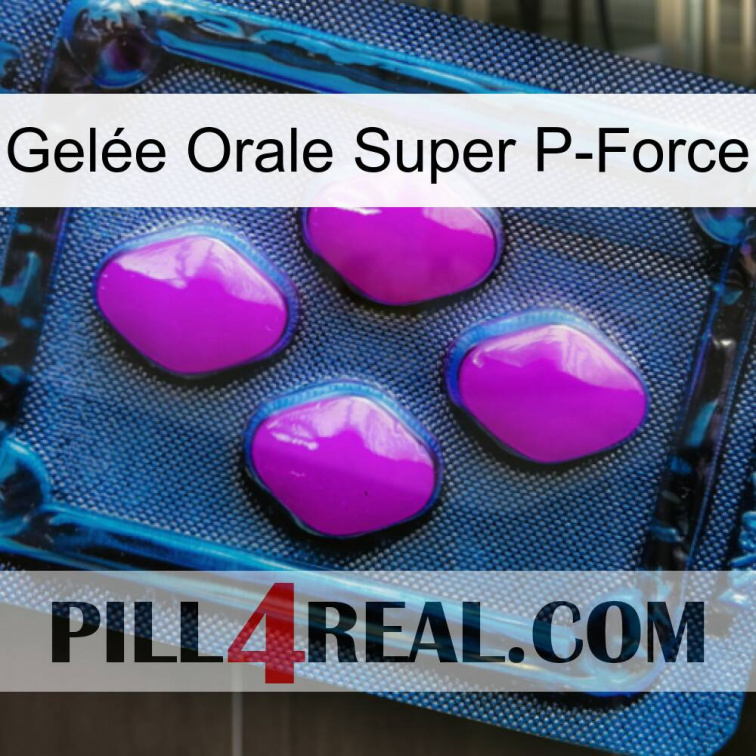 Gelée Orale Super P-Force 04